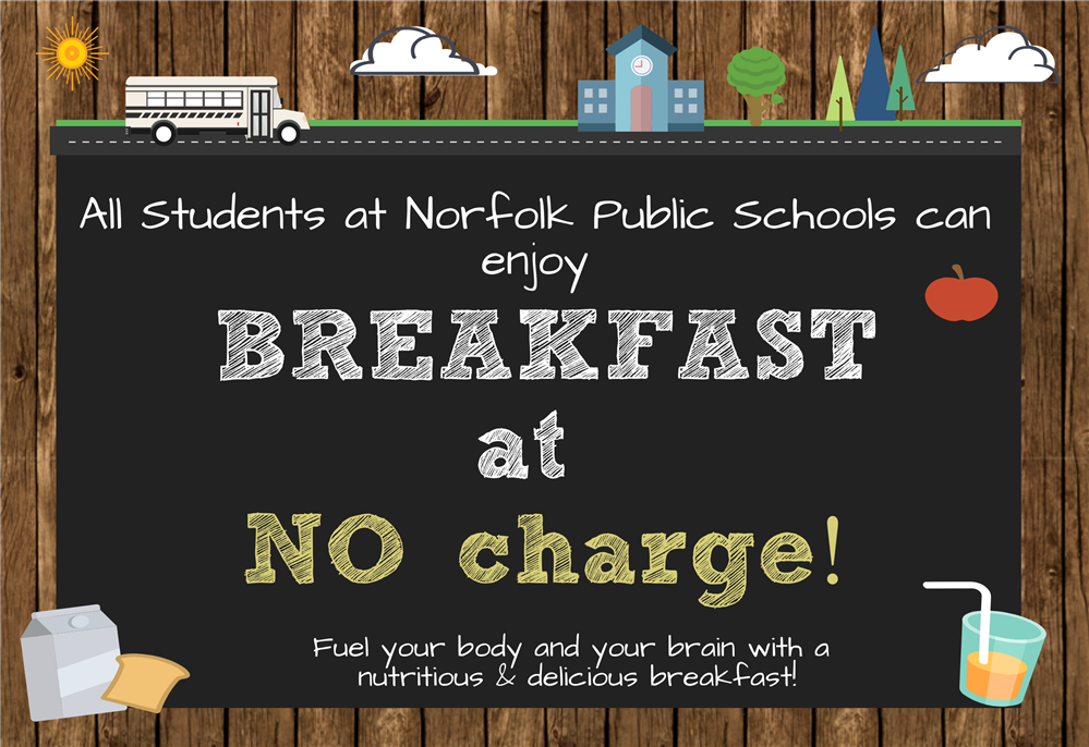 All students at Norfolk Public Schools can enjoy breakfast at no charge! All students at Norfolk Public Schools can enjoy breakfast at no charge!